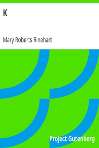 K by Mary Roberts Rinehart