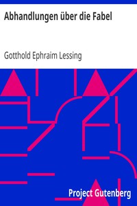 Abhandlungen über die Fabel by Gotthold Ephraim Lessing