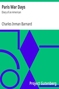 Paris War Days: Diary of an American by Charles Inman Barnard