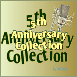 LibriVox 5th Anniversary Collection Vol. 2