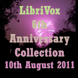 LibriVox 6th Anniversary Collection