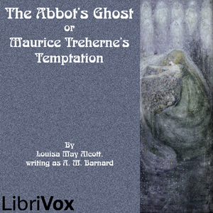 The Abbots Ghost or Maurice Treherne Temptation