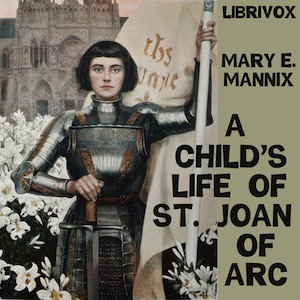 A Child's Life of St. Joan of Arc