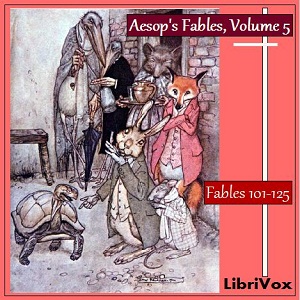 Aesop's Fables, Volume 5 (Fables 101-125)