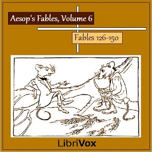 Aesop's Fables, Volume 6 (Fables 126-150)