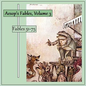 Aesop's Fables, Volume 3 (Fables 51-75)