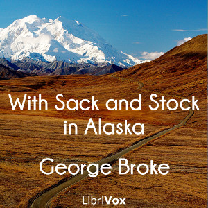 With Sack and Stock in Alaska