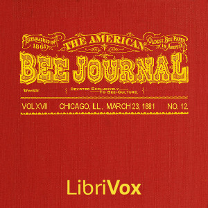 The American Bee Journal. Vol. XVII, No. 12, Mar. 23, 1881