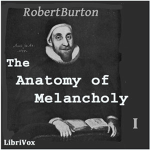 The Anatomy of Melancholy, volume 1