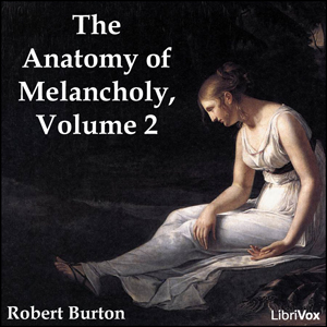 The Anatomy of Melancholy, volume 2