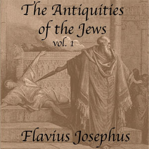 The Antiquities of the Jews, vol 1