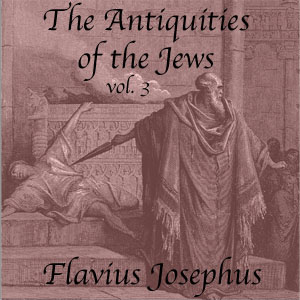 The Antiquities of the Jews, vol 3