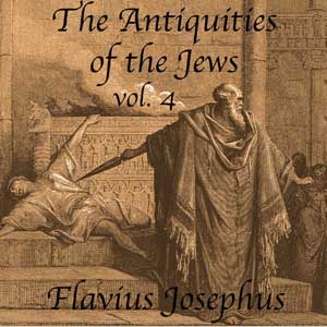 The Antiquities of the Jews, vol 4