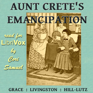 Aunt Crete's Emancipation