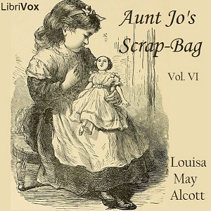 Aunt Jo's Scrap-Bag Vol. 6