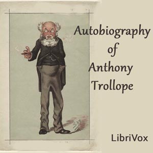 Autobiography of Anthony Trollope