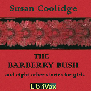 The Barberry Bush and Eight Other Stories for Girls