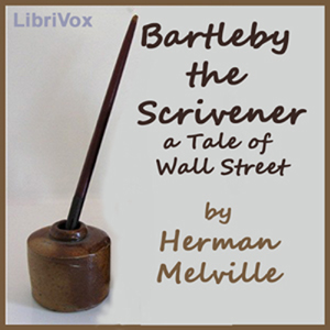 Bartleby, the Scrivener