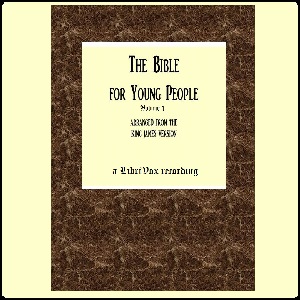 The Bible For Young People Volume 1