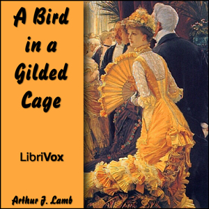 A Bird in a Gilded Cage