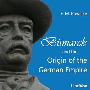 Bismarck and the Origin of the German Empire