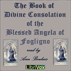 The Book of Divine Consolation of the Blessed Angela of Foligno