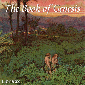 The Bible - The  Book of Genesis