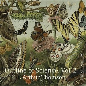 The Outline of Science, Vol. 2