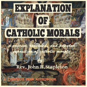 Explanation of Catholic Morals