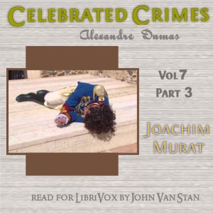 Celebrated Crimes, Vol. 7: Part 3: Murat