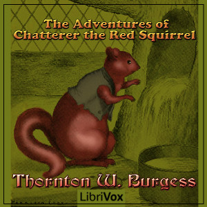 The Adventures of Chatterer the Red Squirrel