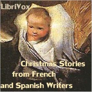 Christmas Stories from French and Spanish Writers