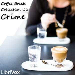 Coffee Break Collection 16 -- Crime