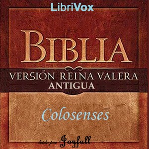 Bible (Reina Valera) NT 12: La Epistola del Apostol San Pablo a los Colosenses