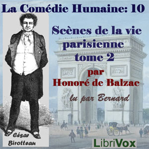 La Comédie Humaine: 10 - Scènes de la vie parisienne tome 2