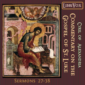 Commentary on the Gospel of Luke, Sermons 27-38