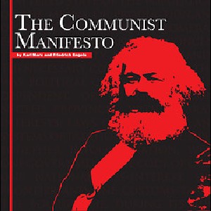 The Communist Manifesto, by Karl Marx and Friedrich Engels