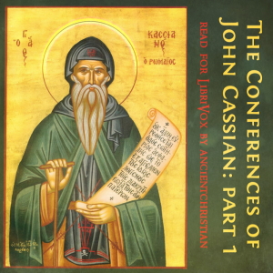 The Conferences of John Cassian (Part I)