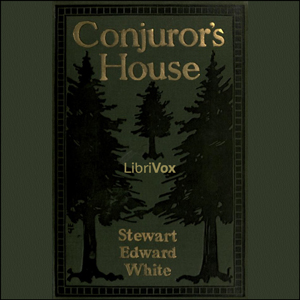 Conjuror's House, a Romance of the Free Forest