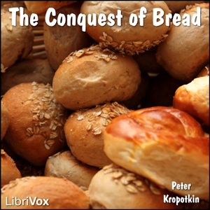 The Conquest of bread