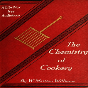 The Chemistry of Cookery