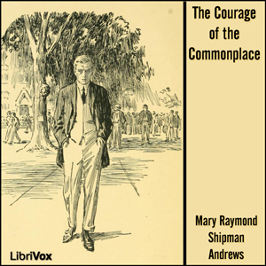 The Courage of the Commonplace