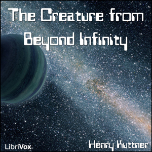 The Creature from Beyond Infinity