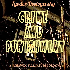 Crime and Punishment (Version 4 Dramatic Reading)