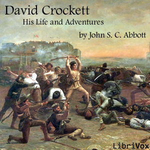 David Crockett: His Life and Adventures