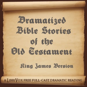 Dramatized Bible Stories of the Old Testament