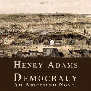 Democracy - An American Novel