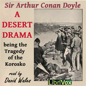 A Desert Drama Being The Tragedy Of The Korosko