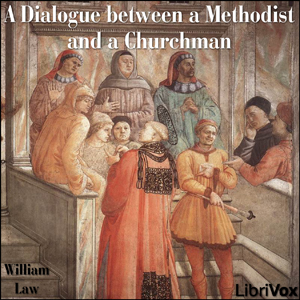 A Dialogue between a Methodist and a Churchman