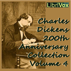 Charles Dickens 200th Anniversary Collection Vol. 4